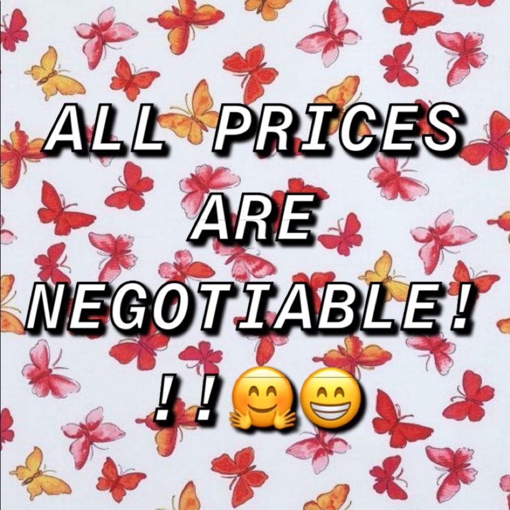 ALL PRICES ARE NEGOTIABLE!!!!